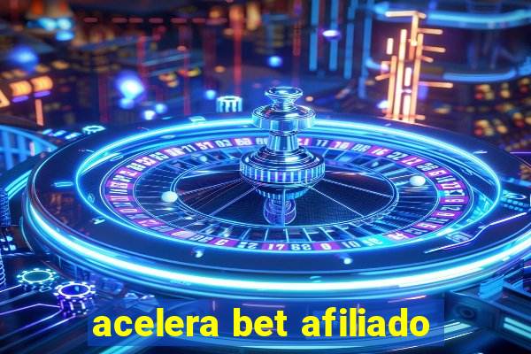 acelera bet afiliado